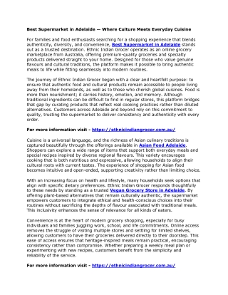 Best Supermarket in Adelaide — Where Culture Meets Everyday Cuisine