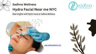 Sadhna Wellness - Hydra Facial Near me NYC