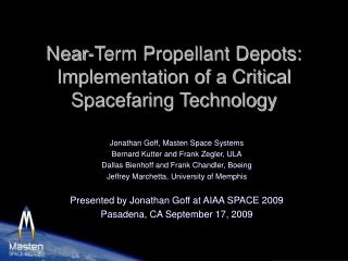 Near-Term Propellant Depots: Implementation of a Critical Spacefaring Technology