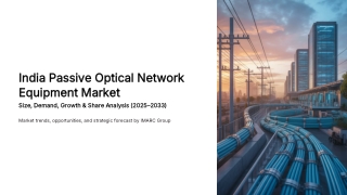 India Passive Optical Network Equipment Market Outlook 2033