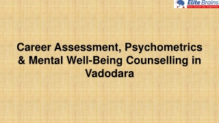 Career Assessment, Psychometrics & Mental Well-Being Counselling in Vadodara