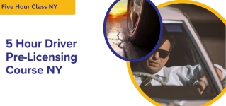 Five Hour Class NY - 5 Hour Driver Pre‑Licensing Course NY
