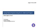 Issuing Federal Payments Using the U.S. Debit Card Program