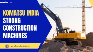 Komatsu India Strong Construction Machines