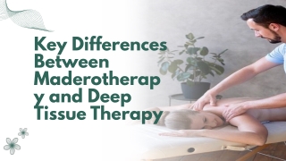 Key Differences Between Maderotherapy and Deep Tissue Therapy
