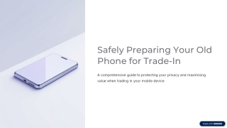 Tips for Safely Preparing Your Old Phone for Trade-In 