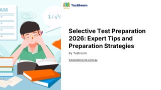 Selective Test Preparation 2026 Expert Tips and Preparation Strategies