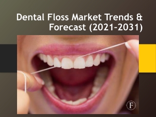 Dental_Floss_Market_2021_2031_Slides