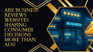 Are Business Reviews Websites Shaping Consumer Decisions More Than Ads