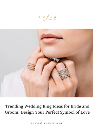 Trending Wedding Ring Ideas for Bride and Groom Design Your Perfect Symbol of Love
