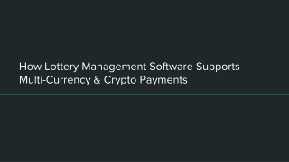 How Lottery Management Software Supports Multi-Currency & Crypto Payments