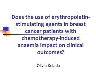 Does the use of erythropoietin-stimulating agents in breast cancer patients with chemotherapy-induced anaemia impact on