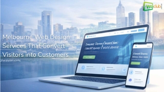 Melbourne Web Design Services That Convert Visitors into Customers
