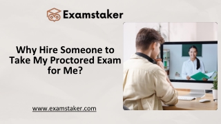 Why Hire Someone to Take My Proctored Exam for Me