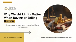 Why Weight Limits Matter When Buying or Selling Bullion