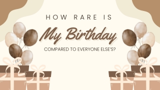 How Rare Is My Birthday Compared To Everyone Else’s