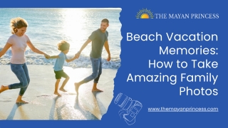 Beach Vacation Memories How to Take Amazing Family Photos