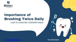 Importance of Brushing Twice Daily