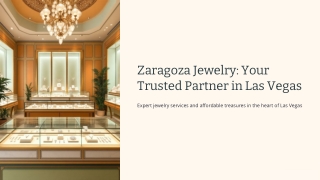 Zaragoza-Jewelry-Your-Trusted-Partner-in-Las-Vegas (1)