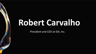Robert Carvalho - A Vision-to-Reality Leader - Florida