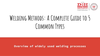 Welding Methods A Complete Guide to 5 Common Types