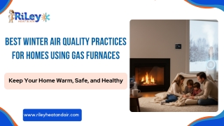 Best Winter Air Quality Practices for Homes Using Gas Furnaces