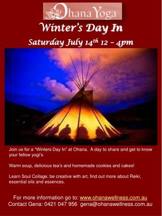 Winter’s Day In Saturday July 14 th 12 – 4pm
