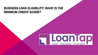Business Loan Eligibility: What Is the Minimum Credit Score?