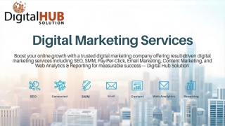 Digital Marketing Services by Leading Digital Marketing Company  SEO, SMM & PPC – Digital Hub Solution