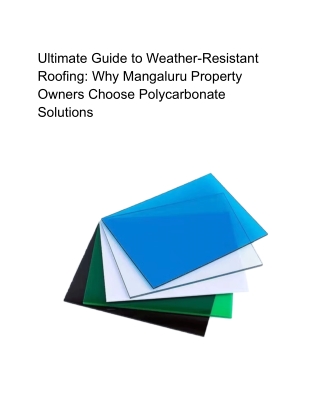 Ultimate Guide to Weather-Resistant Roofing_ Why Mangaluru Property Owners Choose Polycarbonate Solutions