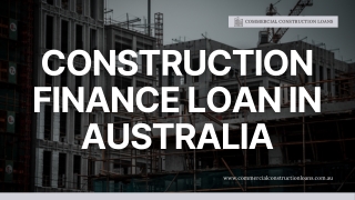 Secure Your Construction Finance Loan in Australia with Commercial Construction Loans – Fast, Flexible Funding for Your