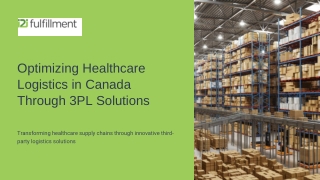 Optimizing Healthcare Logistics in Canada Through 3PL Solutions