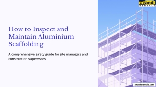 How to Inspect and Maintain Aluminium Scaffolding for Maximum Safety