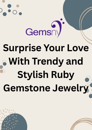 Surprise Your Love With Trendy and Stylish Ruby Gemstone Jewelry