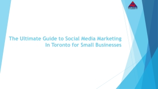 The Ultimate Guide to Social Media Marketing In Toronto for Small Businesses