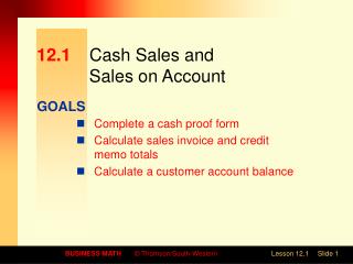 12.1 		Cash Sales and Sales on Account
