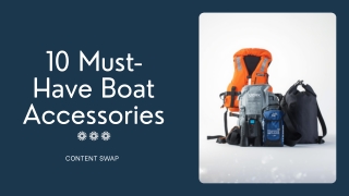 10 Must-Have Boat Accessories for Boating Enthusiasts