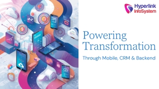 Powering Digital Transformation Through Mobile, CRM & Backend Technologies