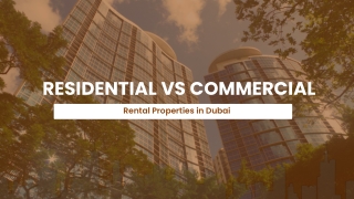 Residential vs Commercial Rental Properties in Dubai