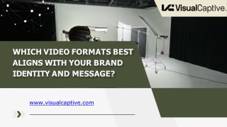 Which Video Formats Best Aligns with Your Brand Identity and Message