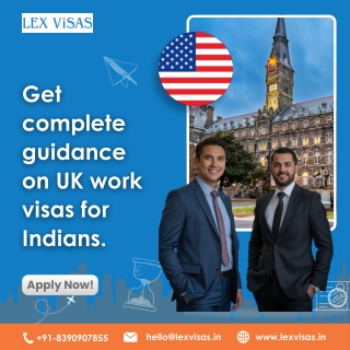 Work Visa to UK for Indians | UK Work Visa & Corporate Immigration – Lex Visas