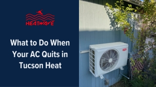 What to Do When Your AC Quits in Tucson Heat