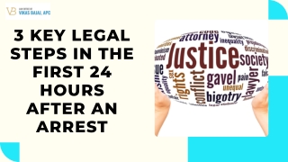 3 Key Legal Steps in the First 24 Hours After an Arrest