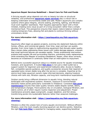 Aquarium Repair Services Redefined — Smart Care for Fish and Ponds