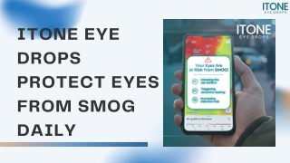 How Itone Eye Drops Protect Eyes from SMOG Daily