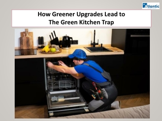 How Greener Upgrades Lead to The Green Kitchen Trap
