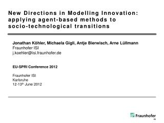 New Directions in Modelling Innovation: applying agent-based methods to socio-technological transitions