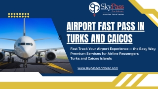 Airport Fast Pass in Turks and Caicos by Skypass Caribbean