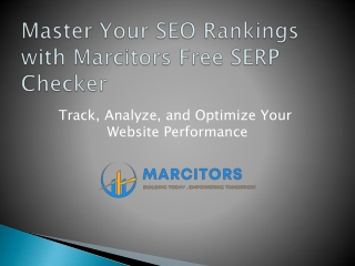 Master Your SEO Rankings with Marcitors’ Free SERP Checker | Improve Your Search
