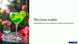 The Green Goblin - A Green Tea Cocktail Perfect for Summer Garden Parties